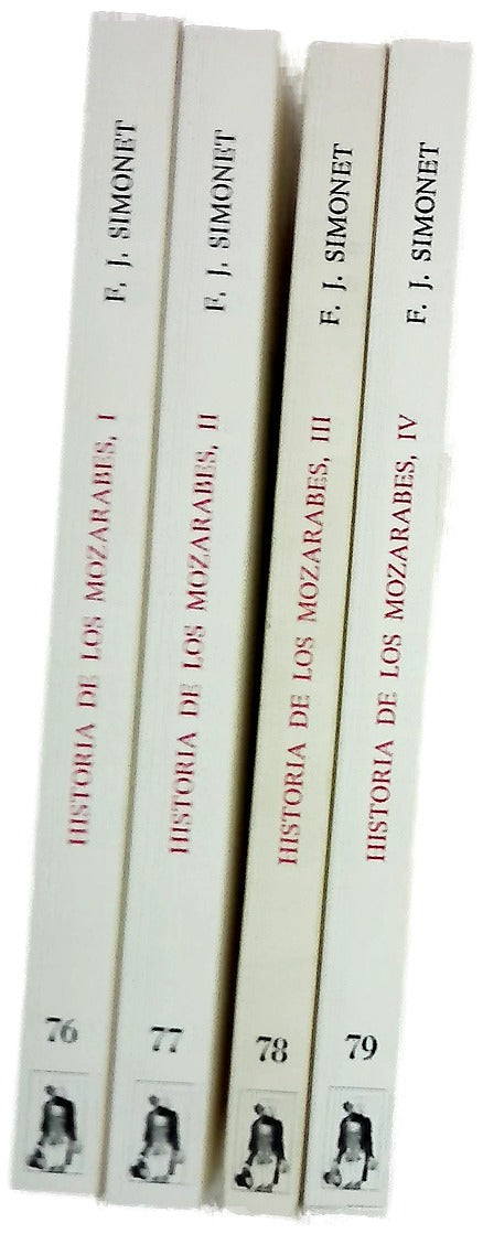 Historia de los mozárabes de España Tomo I, II , III, IV