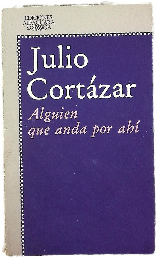 Alguien que anda por ahi y otros relatos
