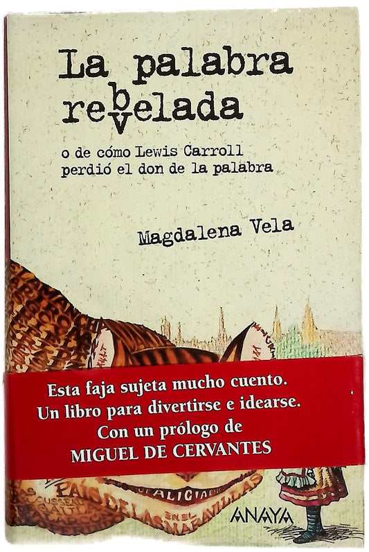 La palabra rev(b)elada o de cómo Lewis Carroll perdió el don de la palabra