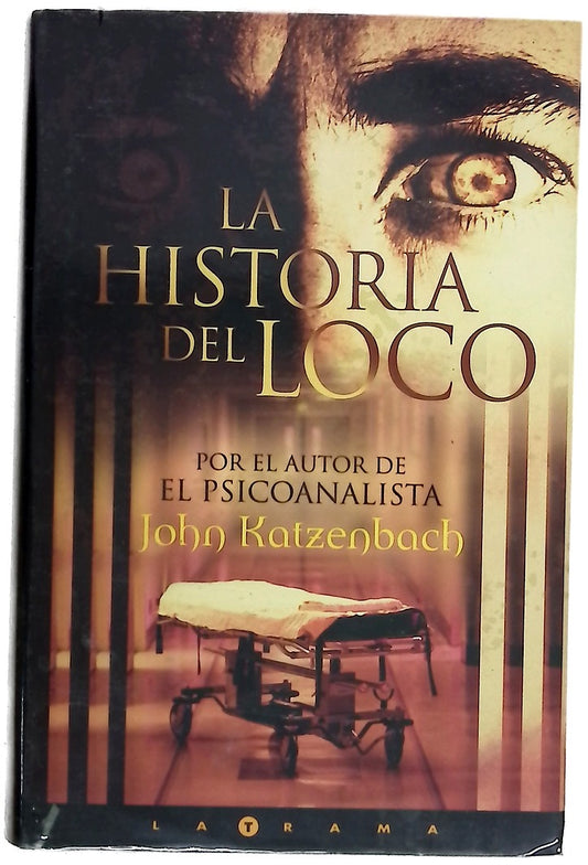 La historia del loco (Latrama)