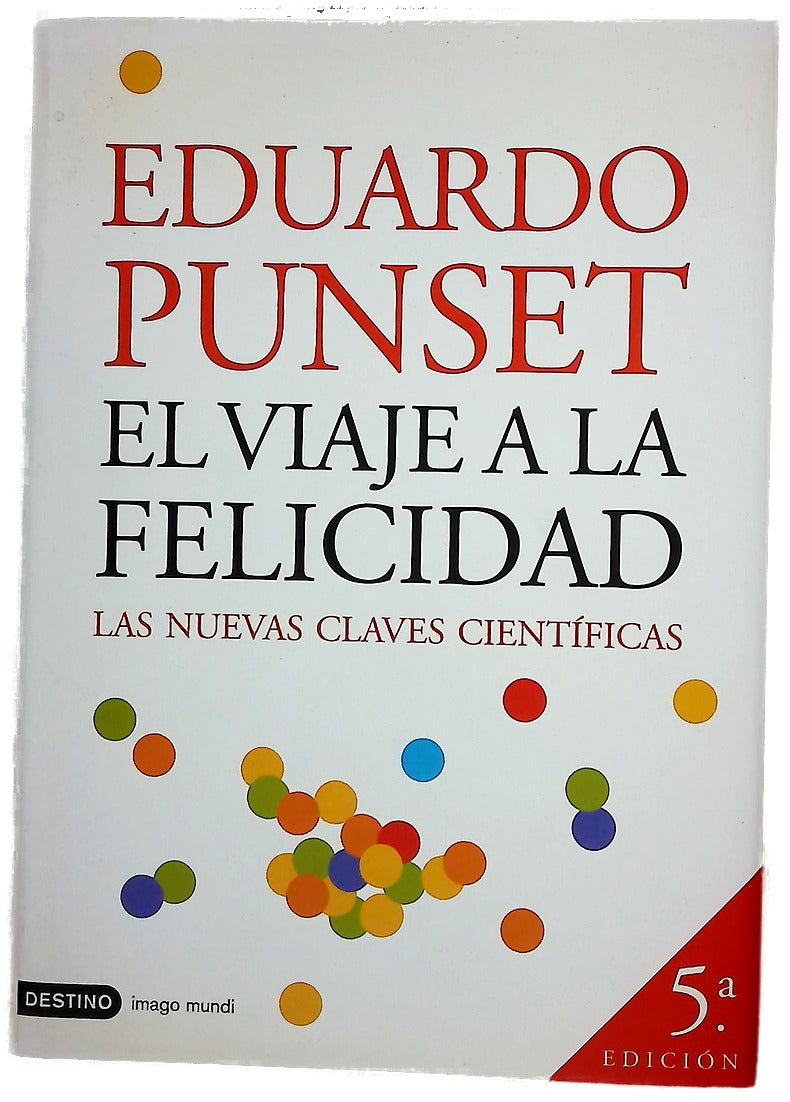 El viaje a la felicidad las nuevas claves científicas