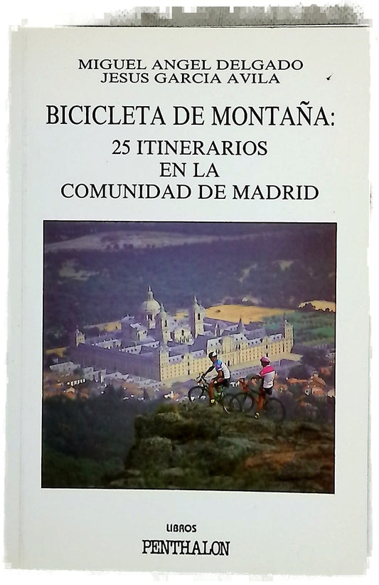 Bicicleta de montaña 25 itinerarios en la Comunidad de Madrid