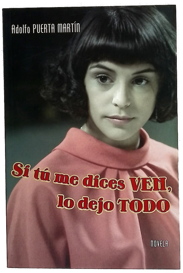 Si tú me dices ven, lo dejo todo
