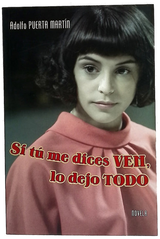 Si tú me dices ven, lo dejo todo