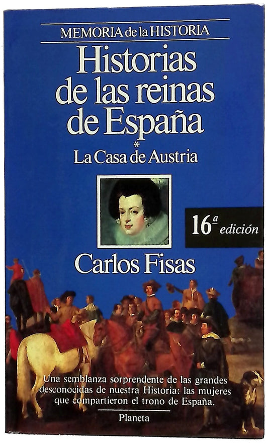 Historias de las reinas de España la Casa de Austria