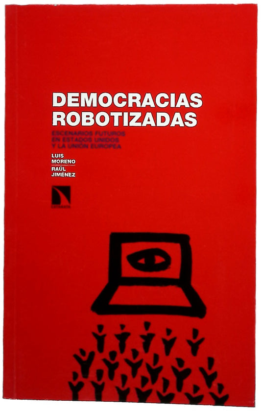 Democracias robotizadas : escenarios futuros en Estados Unidos y la Unión Europea