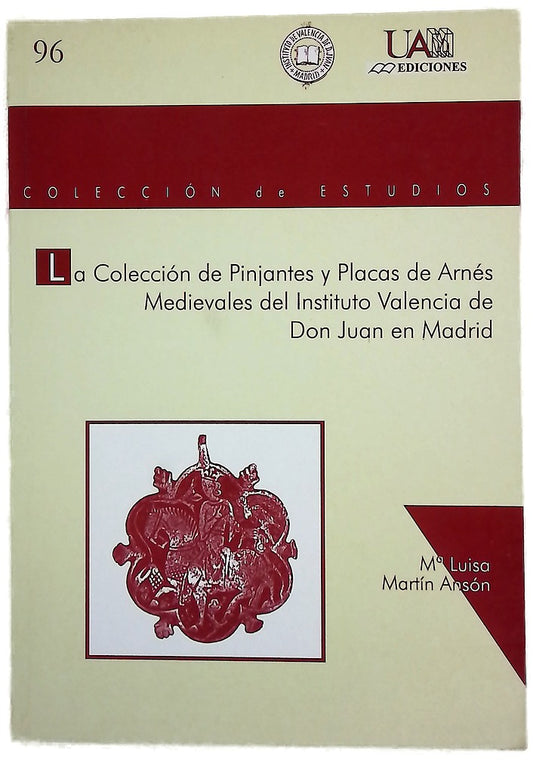 La colección de pinjantes y placas de arnés medievales del Instituto Valencia de Don Juan en Madrid