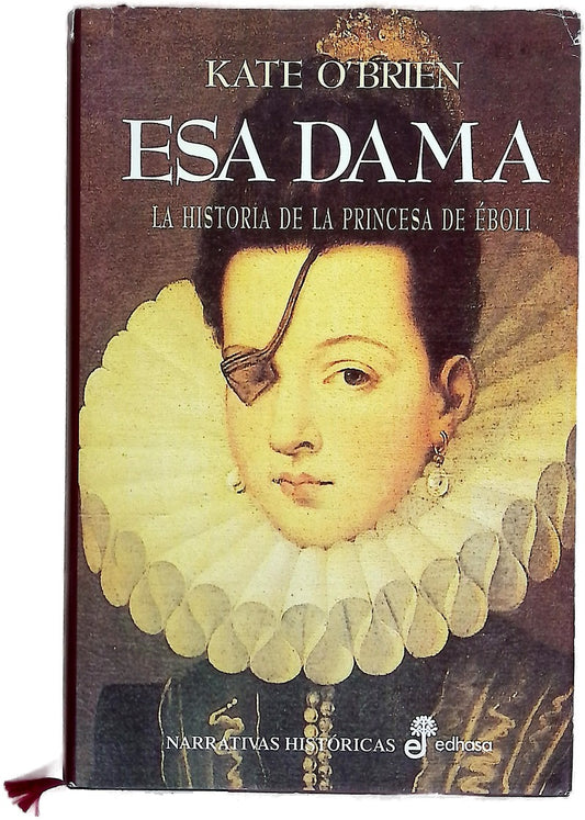 Esa dama : La historia de la princesa de Éboli