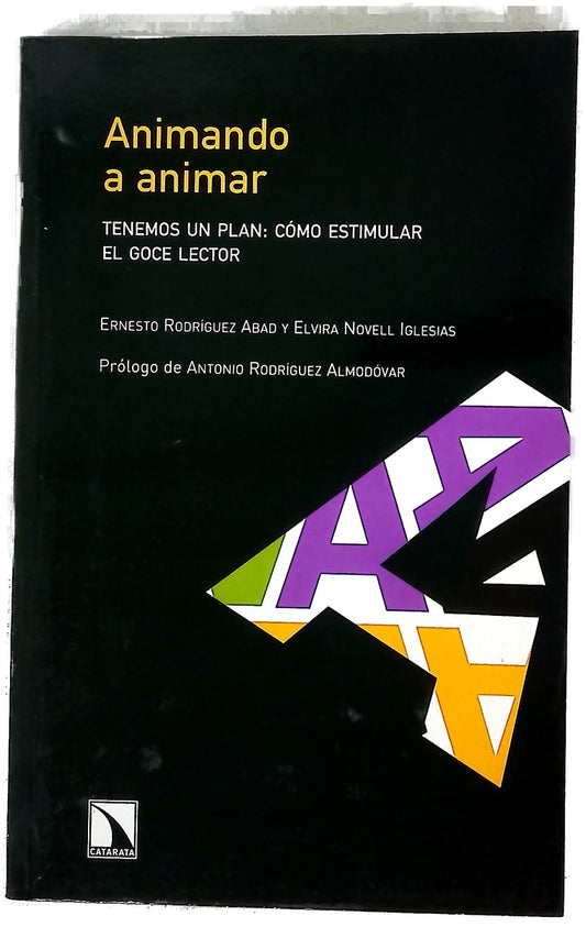 Animando a animar tenemos un plan, cómo estimular el goce lector