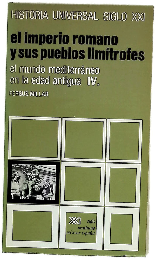 El imperio romano y sus pueblos limítrofes. El mundo mediterráneo en la edad antigua IV