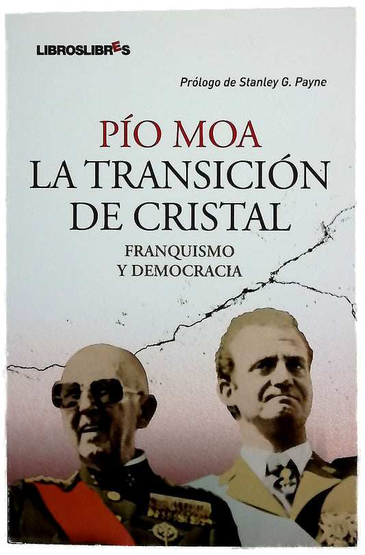 La transición de cristal franquismo y democracia
