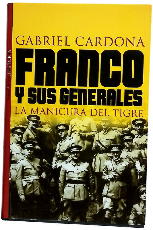 Franco y sus generales la manicura del tigre
