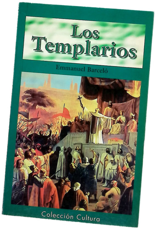 Los templarios (más allá de un mito de la edad media)