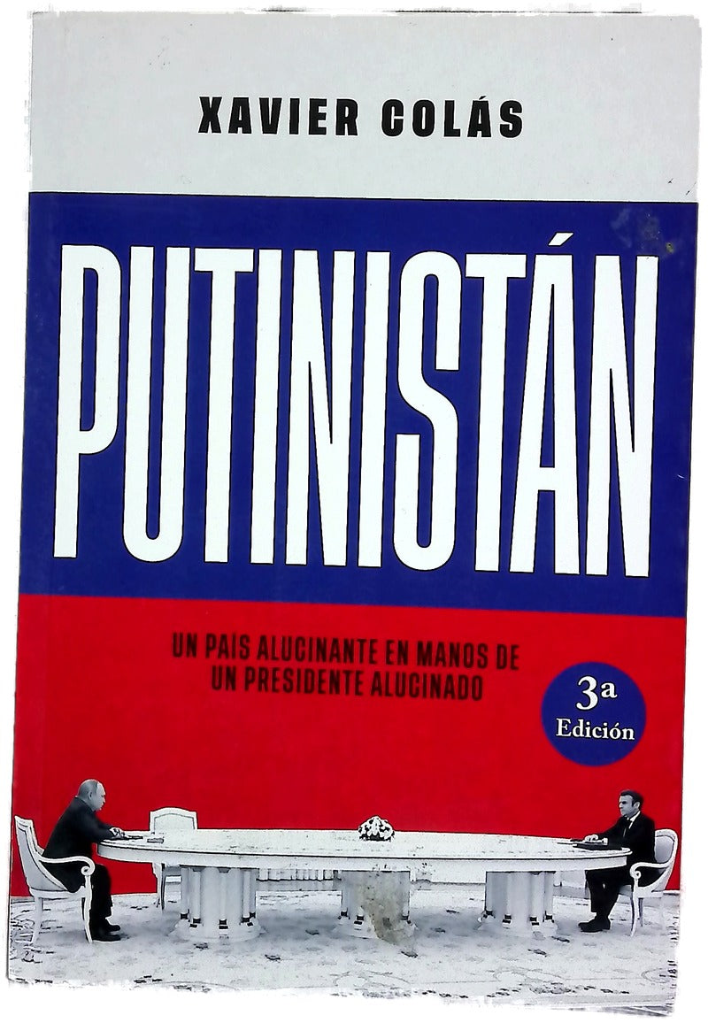 Putinistán : un país alucinante en manos de un presidente alucinado