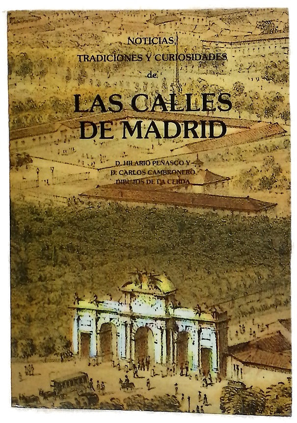 Las calles de Madrid : noticias, tradiciones y curiosidades
