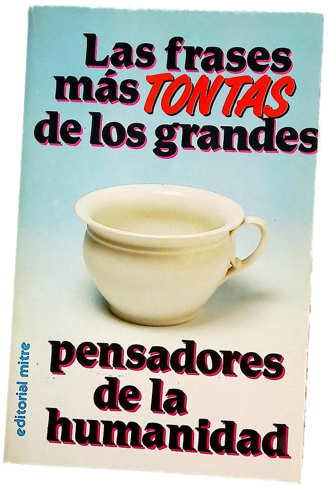 Las frases mas tontas de los grandes