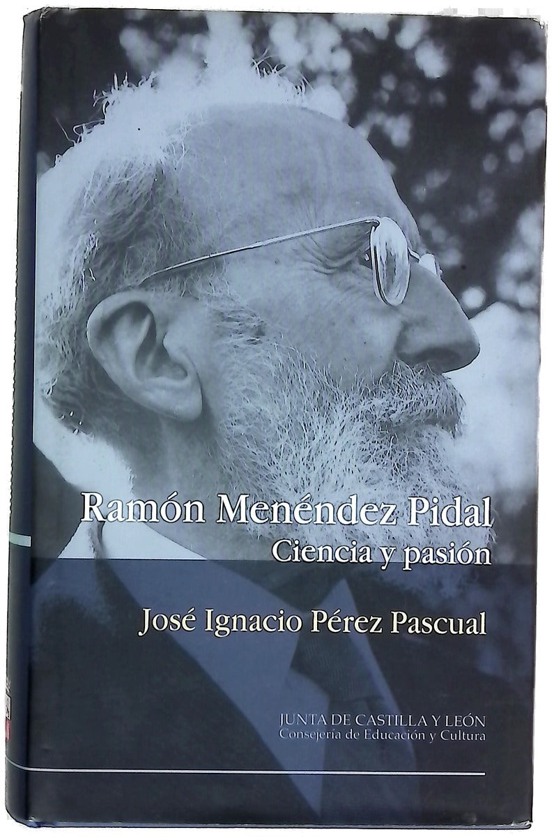 Ramón Menéndez Pidal ciencia y pasión