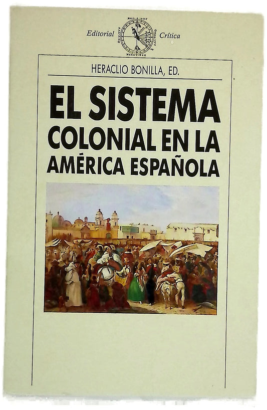 El sistema colonial en la América Latina