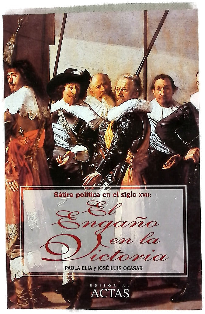 El engaño en la victoria sátira política en el siglo XVII