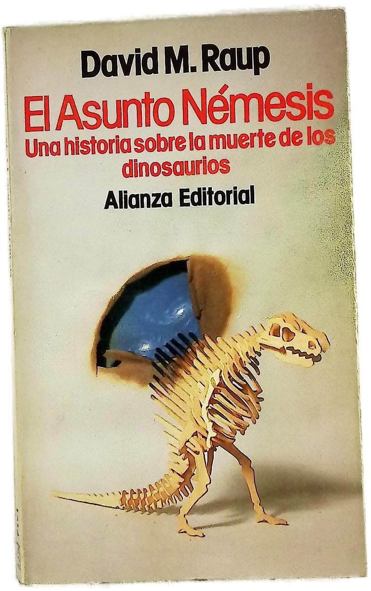 El Asunto Némesis : una historia sobre la muerte de los dinosaurios