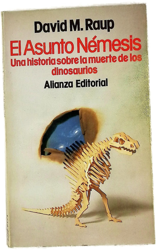 El Asunto Némesis : una historia sobre la muerte de los dinosaurios