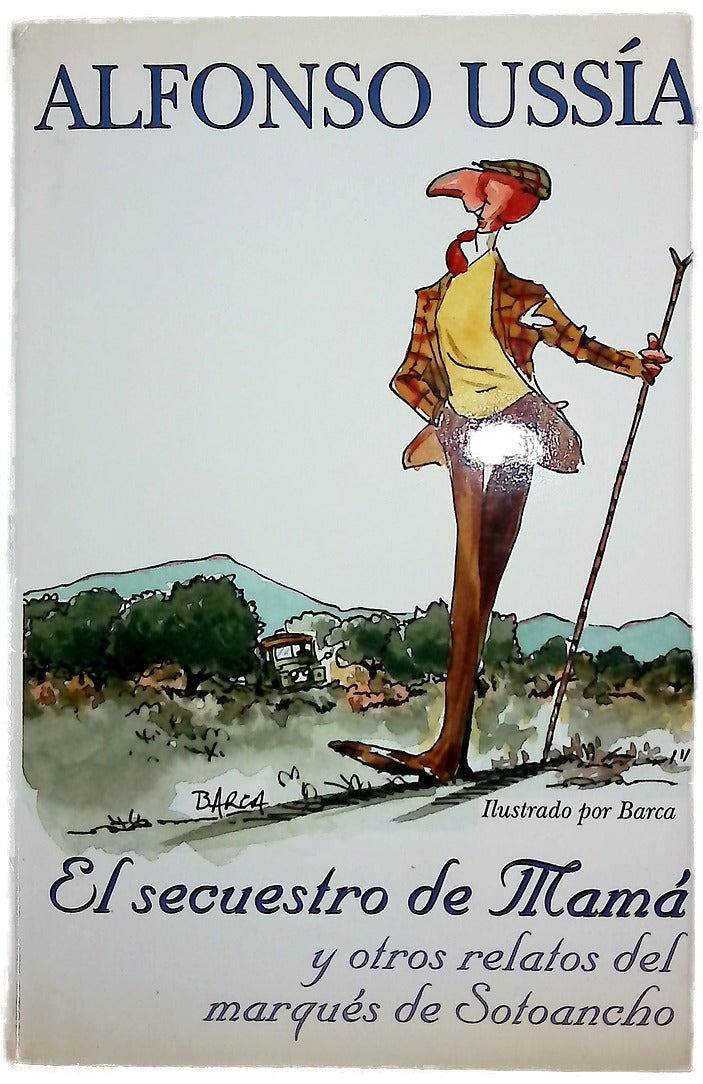 El secuestro de mamá y otros relatos del marqués de Sotoancho