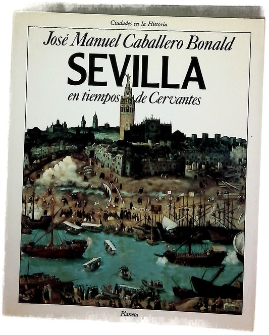 Sevilla en tiempos de Cervantes