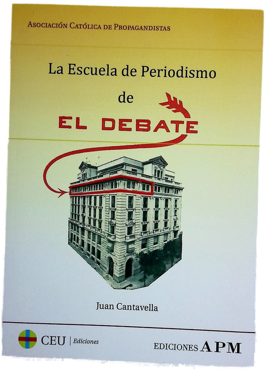 La Escuela de Periodismo "El Debate" : primeros pasos para la formación de periodistas en España