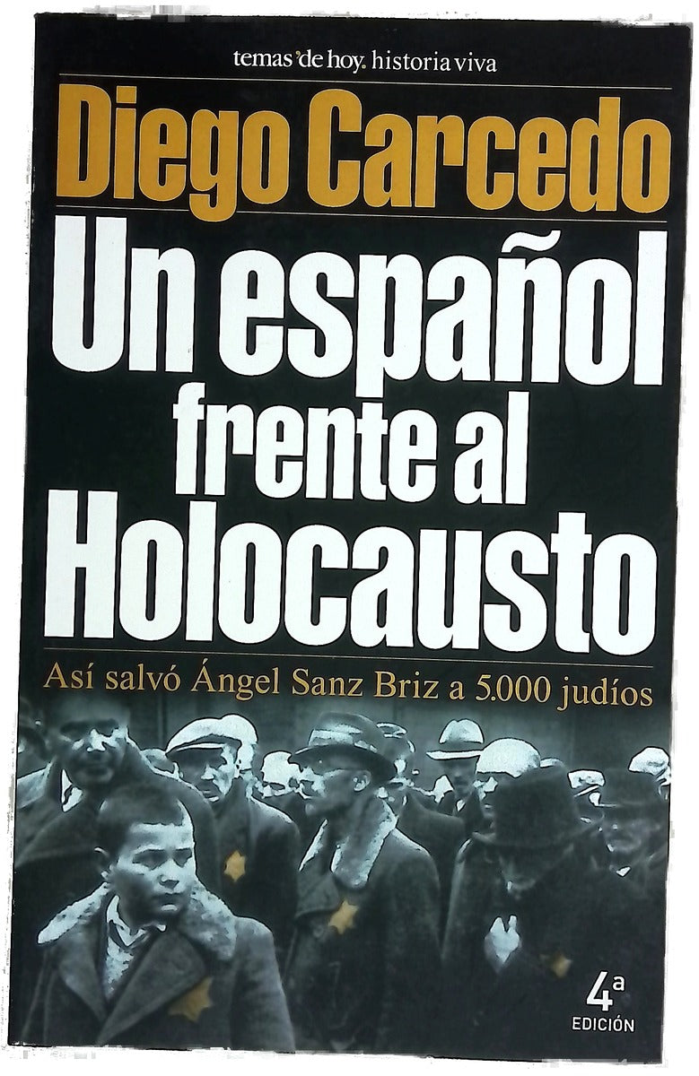 Un español frente al Holocausto cómo Ángel Sanz Briz salvó a 5.000 judíos
