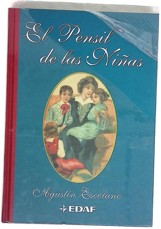 El pensil de las niñas la educación de la mujer : invención de una tradición