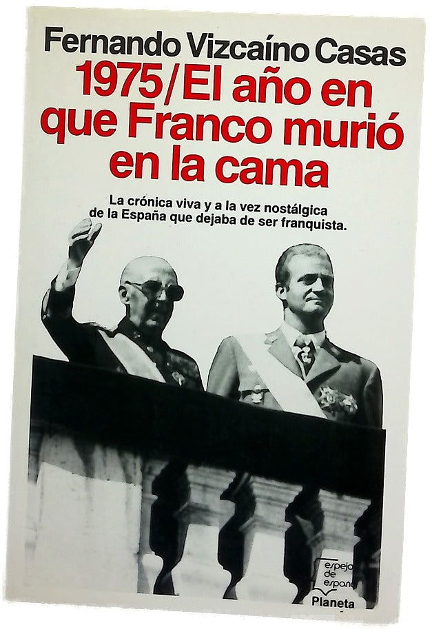 1975, el año en que Franco murió en la cama