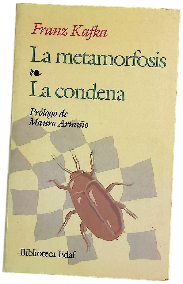 La metamorfosis La condena ; La muralla china ; Un experto del trapecio ; Un virtuoso del hambre