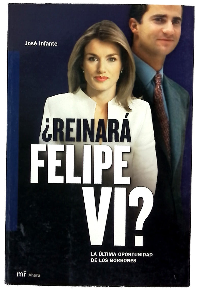 ¿Reinará Felipe VI? la última oportunidad de los Borbones