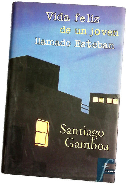 Vida feliz de un joven llamado Esteban