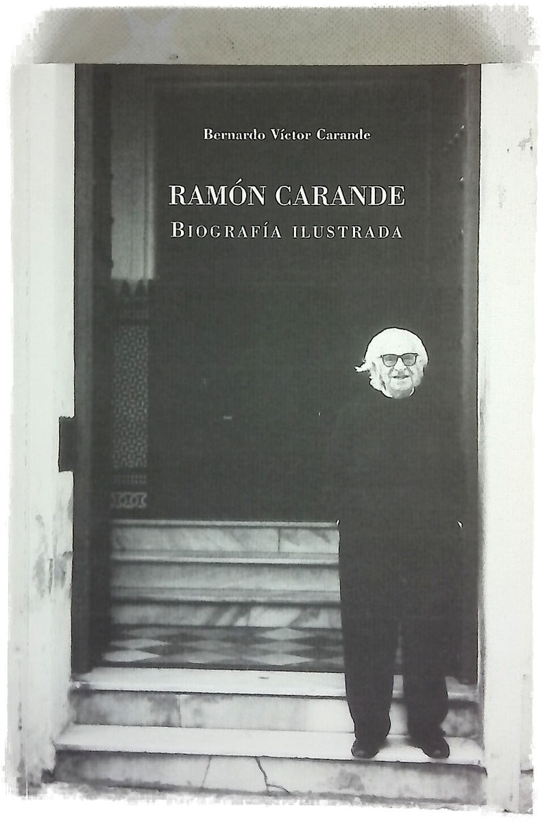 Ramón Carande biografía ilustrada