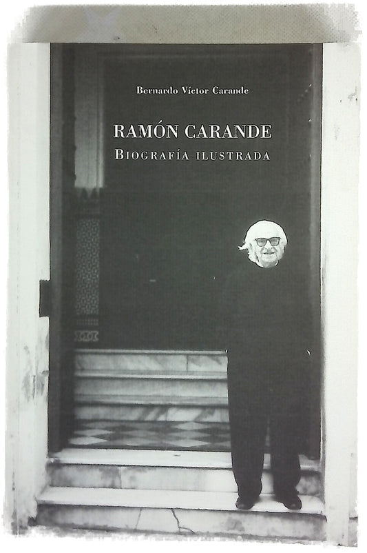 Ramón Carande biografía ilustrada