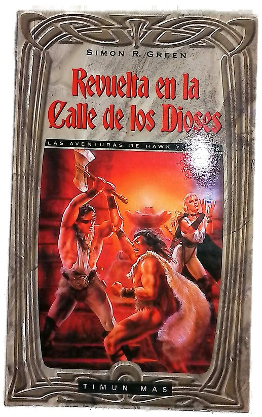 Revuelta en la calle de los dioses