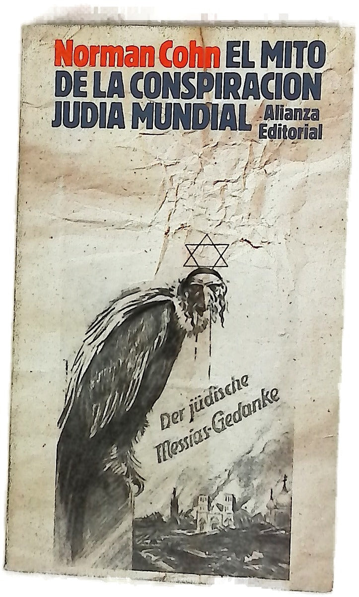El mito de la conspiración judía mundial los Protocolos de los sabios de Síón