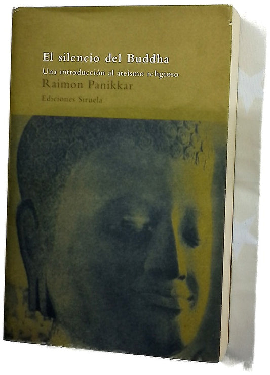 El silencio del Buddha una introducción al ateísmo religioso