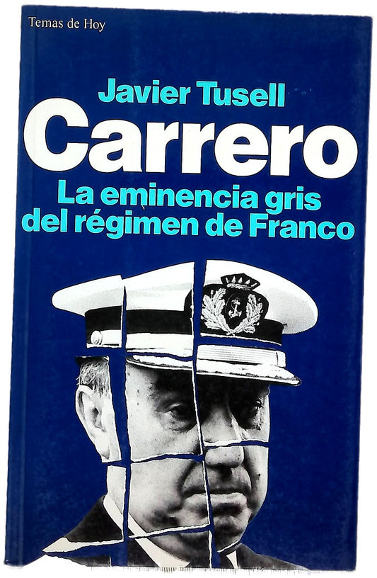 Carrero la eminencia gris del régimen de Franco