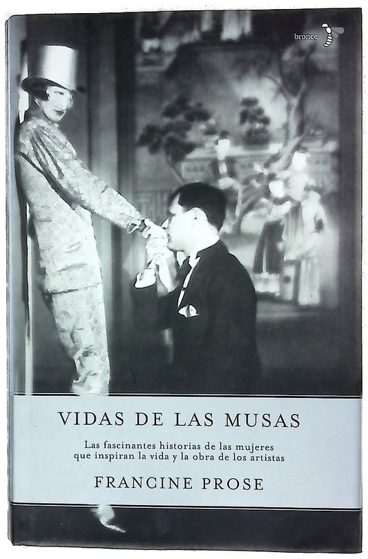 Vidas de las musas las fascinantes historias de las mujeres que inspiran la vida y la obra de los artistas