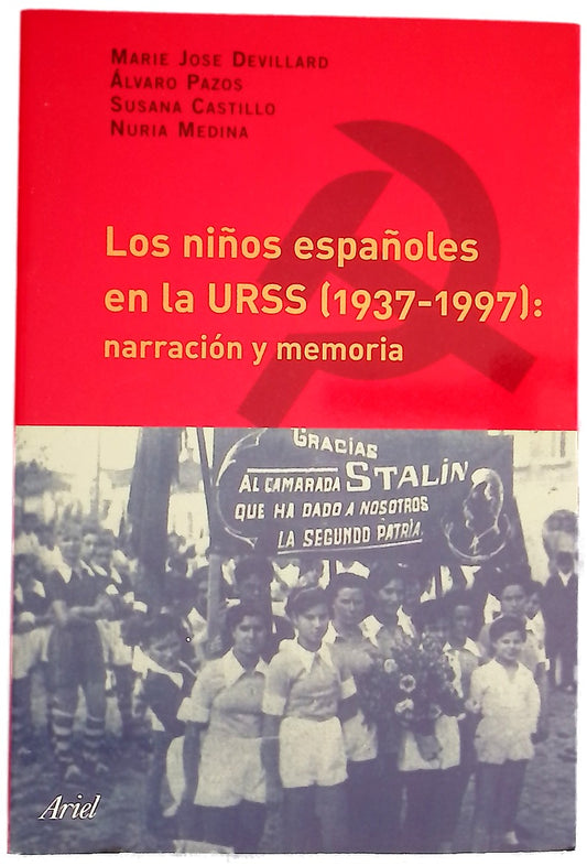 Los niños españoles en la URSS (1937-1997) narración y memoria