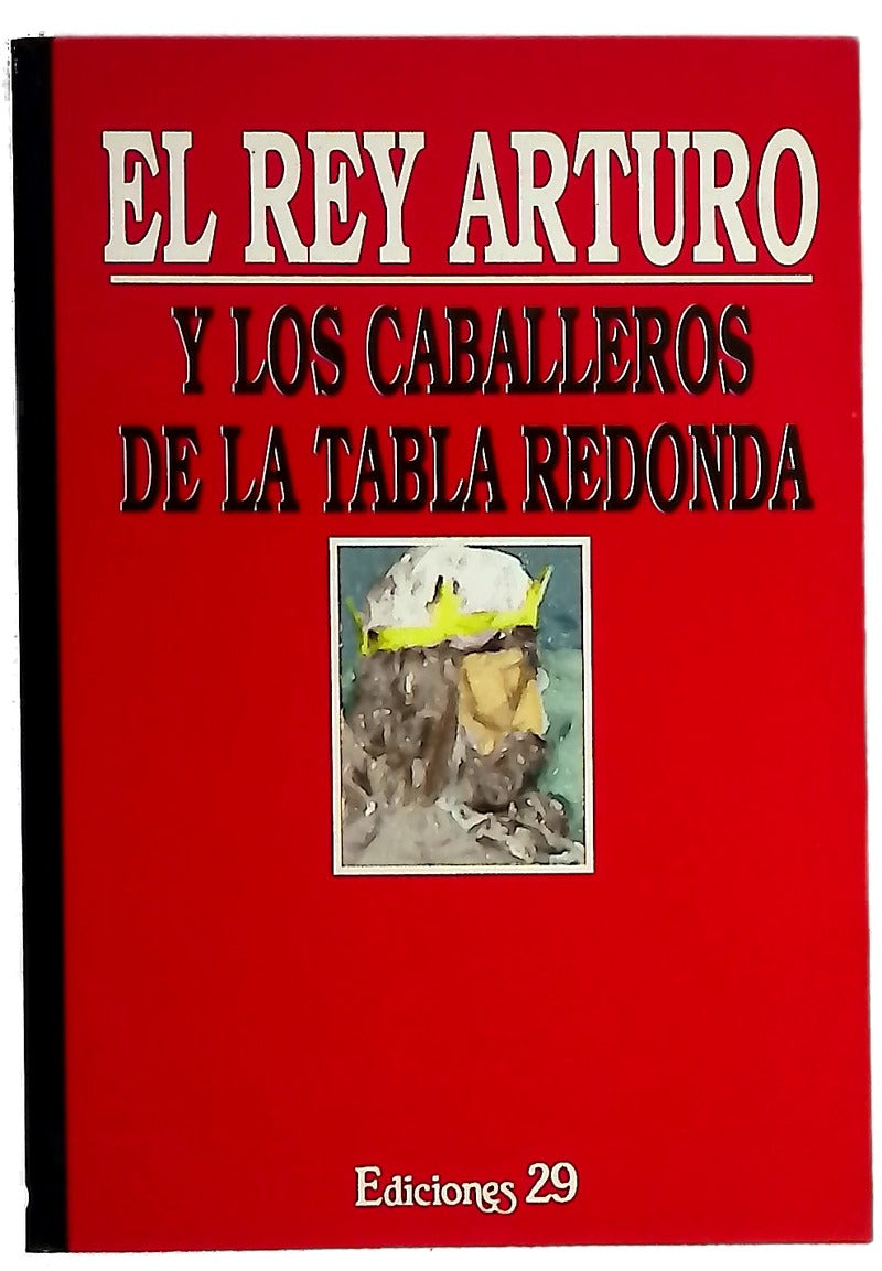 El rey Arturo y los caballeros de la tabla redonda