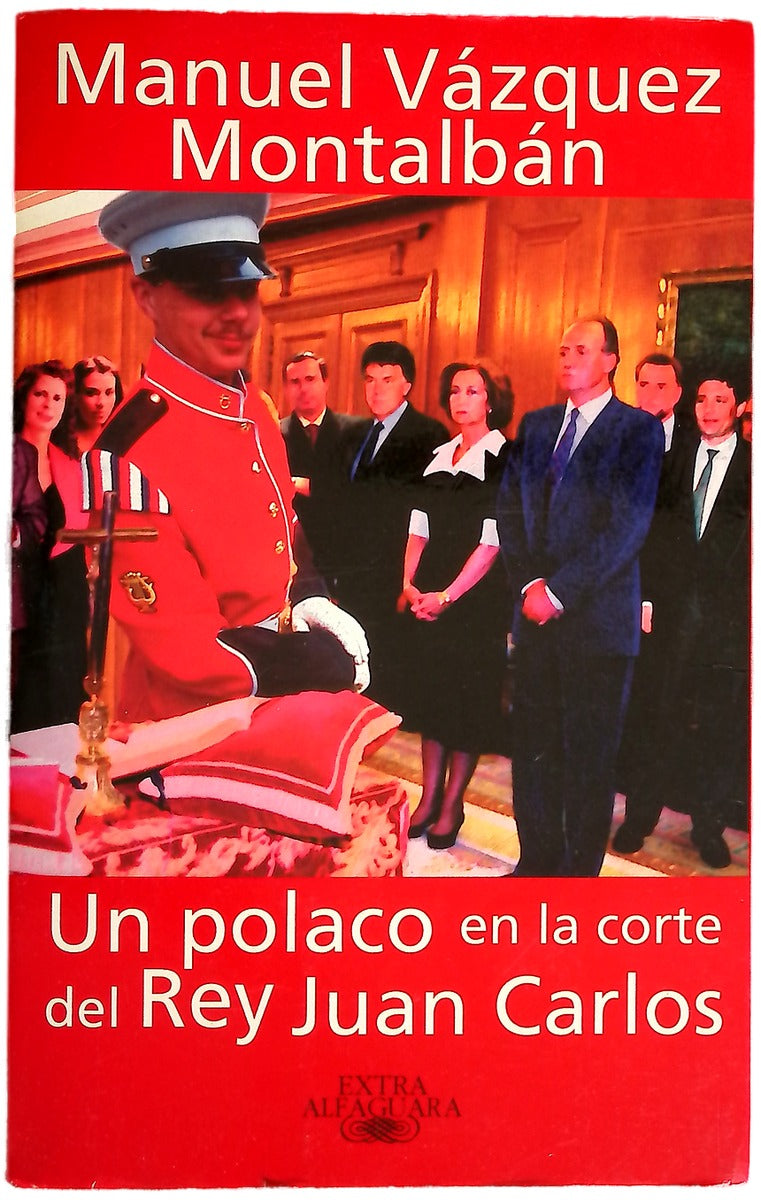 Un polaco en la corte del Rey Juan Carlos
