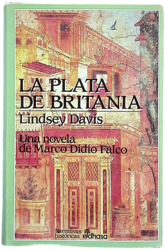 La plata de Britania la I novela de Marco Didio Falco