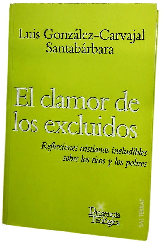 El clamor de los excluidos reflexiones cristianas ineludibles sobre los ricos y los pobres