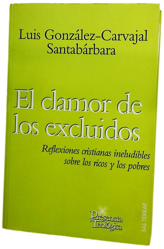 El clamor de los excluidos reflexiones cristianas ineludibles sobre los ricos y los pobres