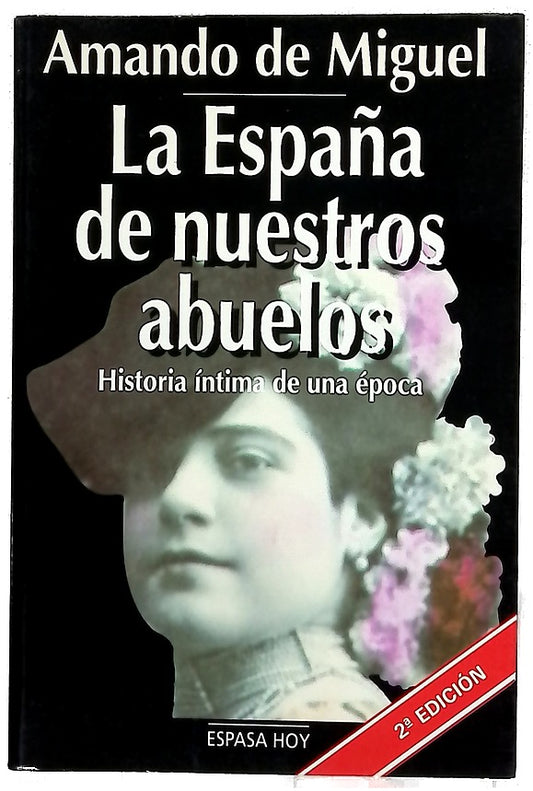 La España de nuestros abuelos historia íntima de una época