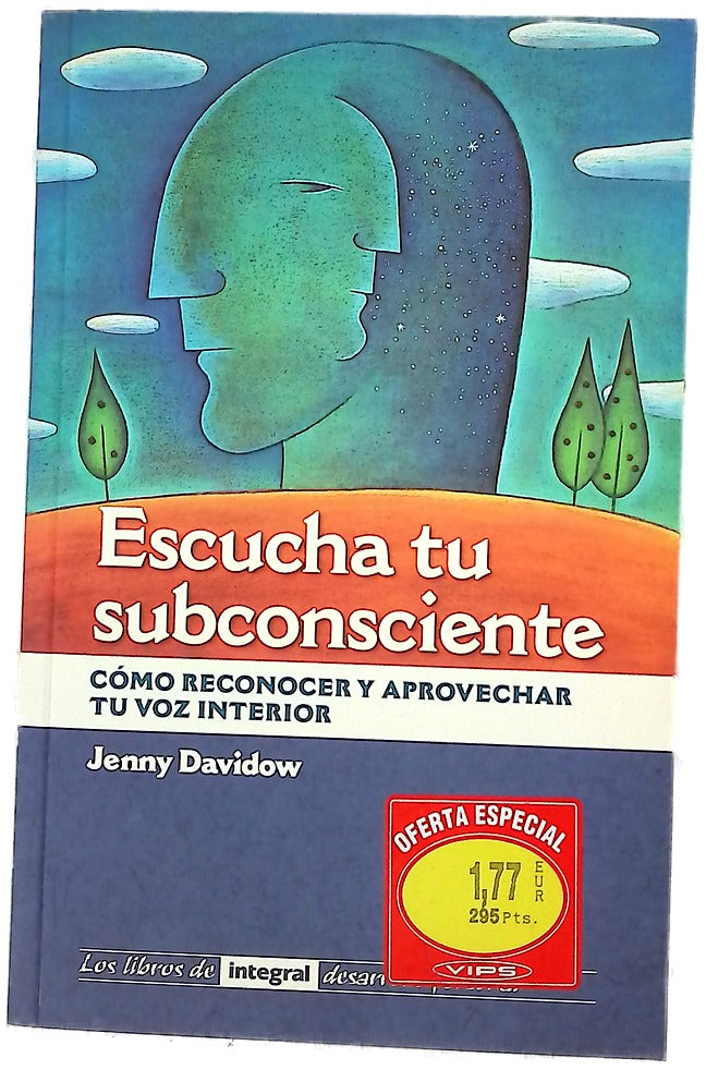 Escucha tu subconsciente cómo reconocer y aprovechar tu voz interior