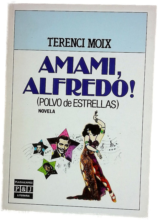 ¡Amami, Alfredo! Polvo de estrellas : novela con soprano